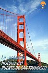 La verdadera historia del puente de San Francisco